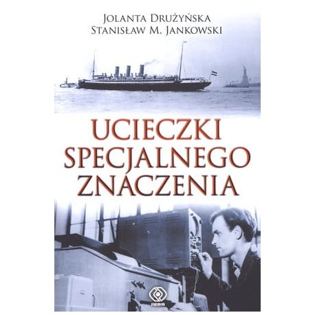 Ucieczki specjalnego znaczenia Jolanta Drużyńska, Stanisław M. Jankowski