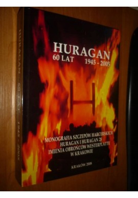 Huragan 60 lat 1945-2005 Monografia szczepów harcerskich Huragan i Huragan 28 w Krakowie Praca zbiorowa + CD