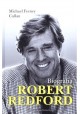 Robert Redford Biografia Michael Feeney Callan