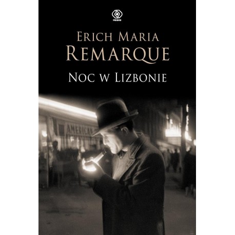 Noc w Lizbonie Erich Maria Remarque