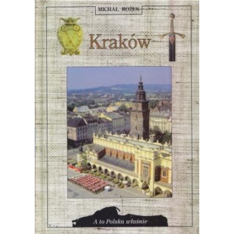 Kraków Przewodnik historyczny Michał Rożek
