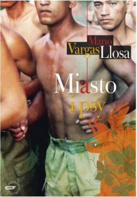 Miasto i psy Mario Vargas Llosa