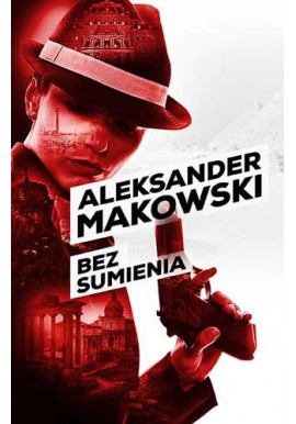 Bez sumienia Aleksander Makowski