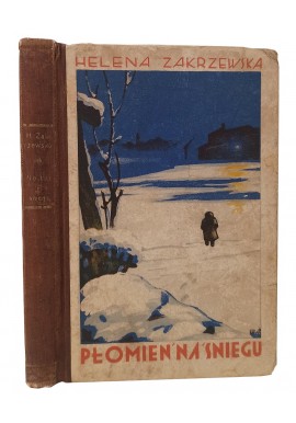 Płomień na śniegu Helena Zakrzewska ok. 1935 r.