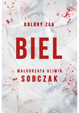 Kolory zła Biel Małgorzata Oliwia Sobczak