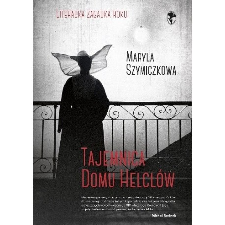 Tajemnica domu Helclów Maryla Szymiczkowa