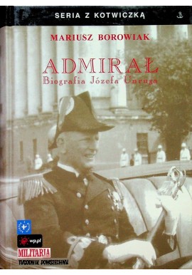 Admirał Biografia Józefa Unruga Mariusz Borowiak