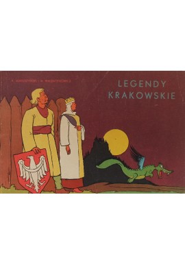 Legendy Krakowskie K.Makuszyński i M.Walentynowicz 1964 r.