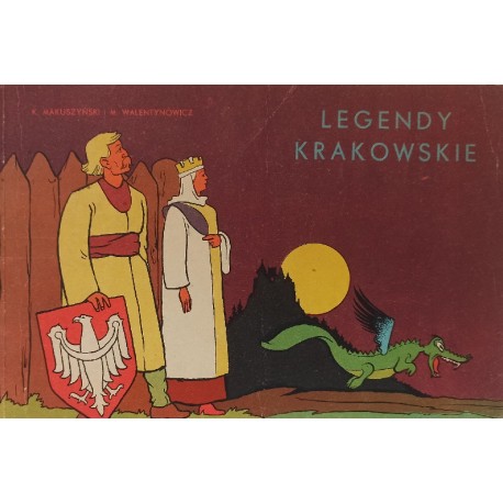 Legendy Krakowskie K.Makuszyński i M.Walentynowicz 1964 r.