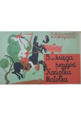 3-cia księga przygód Koziołka-Matołka K. Makuszyński, M. Walentynowicz 1959r.
