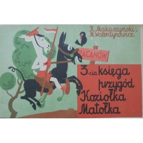 3-cia księga przygód Koziołka-Matołka K. Makuszyński, M. Walentynowicz 1959r.