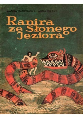 Ranira ze Słonego Jeziora Wanda Markowska, Anna Milska