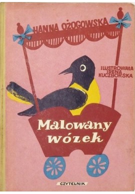 Malowany wózek Hanna Ożogowska, Irena Kuczborska (ilustr.) 1957r.