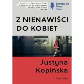 Z nienawiści do kobiet Justyna Kopińska