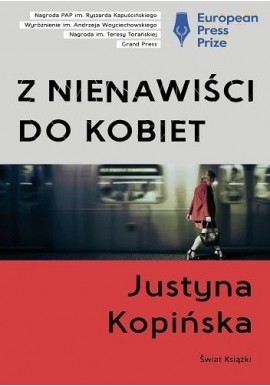Z nienawiści do kobiet Justyna Kopińska
