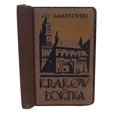 Kraków za Łoktka J.I. Kraszewski 1929 r.