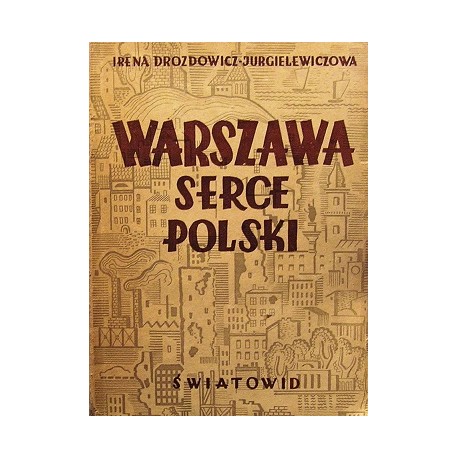 Warszawa serce Polski Irena Drozdowicz-Jurgielewiczowa