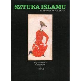 Sztuka Islamu w zbiorach polskich Żygulski Zdzisław