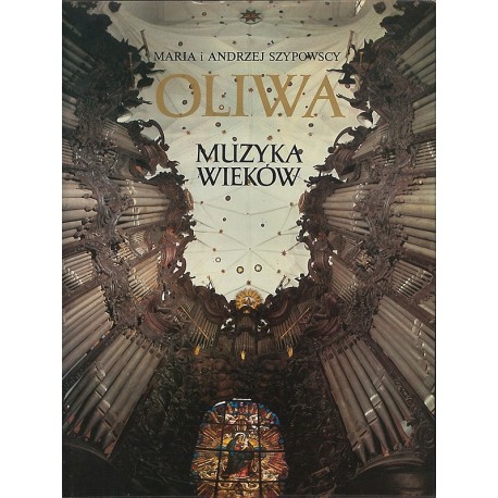 Oliwa Muzyka wieków Maria i Andrzej Szypowscy