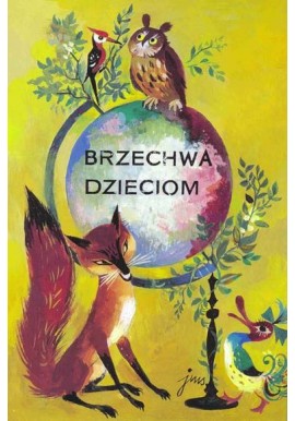 Brzechwa dzieciom Jan Brzechwa, Jan M. Szancer (ilustr.)