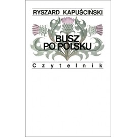 Busz po Polsku Ryszard Kapuściński