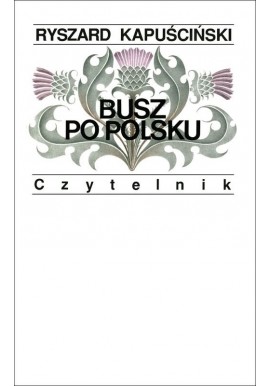 Busz po Polsku Ryszard Kapuściński