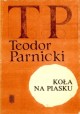 Koła na piasku Teodor Parnicki