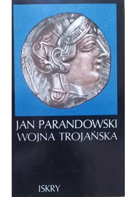 Wojna Trojańska Jan Parandowski