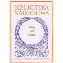 Antologia poezji dziecięcej Jerzy Cieślikowski (wybór i oprac.) Seria BN