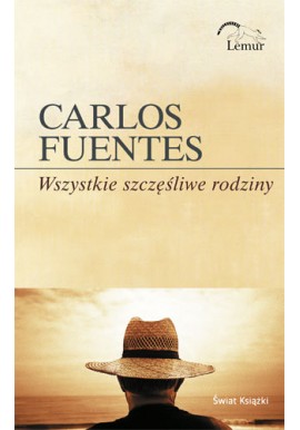 Wszystkie szczęśliwe rodziny Carlos Fuentes