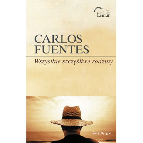 Wszystkie szczęśliwe rodziny Carlos Fuentes