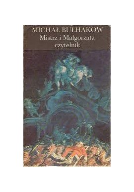 Mistrz i Małgorzata Michał Bułhakow