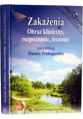 Zakażenia Obraz kliniczny, rozpoznanie, leczenie Danuta Prokopowicz (red.)