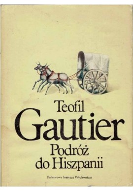 Podróż do Hiszpanii Teofil Gautier