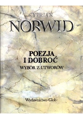 Poezja i dobroć Wybór z utworów Cyprian Norwid