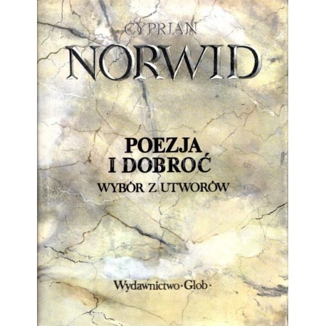 Poezja i dobroć Wybór z utworów Cyprian Norwid