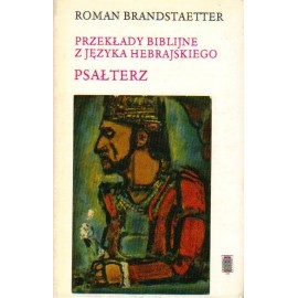 Przekłady biblijne z języka hebrajskiego Psałterz Roman Brandstaetter