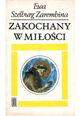 Zakochany w miłości Ewa Szelburg-Zarembina