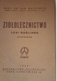 Ziołolecznictwo i leki roślinne (fytoterapia) Dr Jan Muszyński