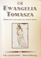 Ewangelia Tomasza. Tajemne słowa Jezusa, spisane przez apostoła Tomasza Erik van Ruysbeek, Marcel Messing