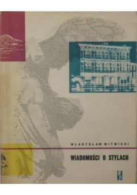 Wiadomości o stylach Władysław Witwicki