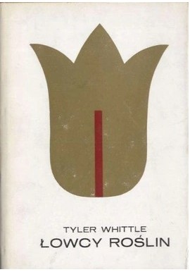 Łowcy roślin Tyler Whittle