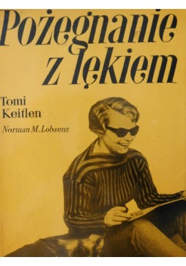 Pożegnanie z lękiem Tomi Keitlen, Norman M. Lobsenz