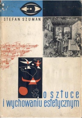 O sztuce i wychowaniu estetycznym Stefan Szuman