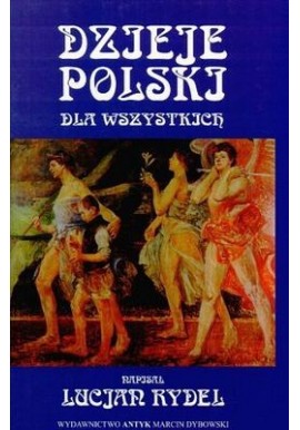 Dzieje Polski dla wszystkich Lucjan Rydel