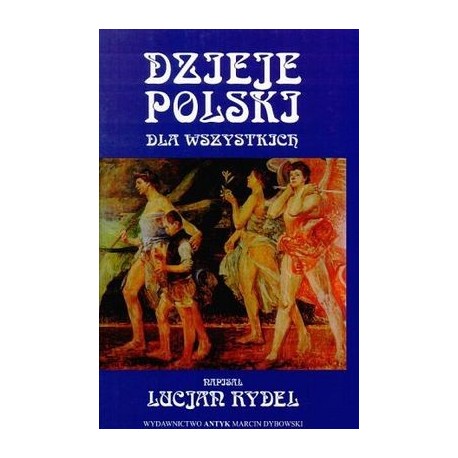 Dzieje Polski dla wszystkich Lucjan Rydel