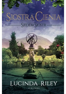 Siostra Cienia Siedem Sióstr Lucinda Riley