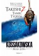 Takeshi 2. Taniec Tygrysa Maja Lidia Kossakowska