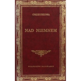 Nad Niemnem Eliza Orzeszkowa