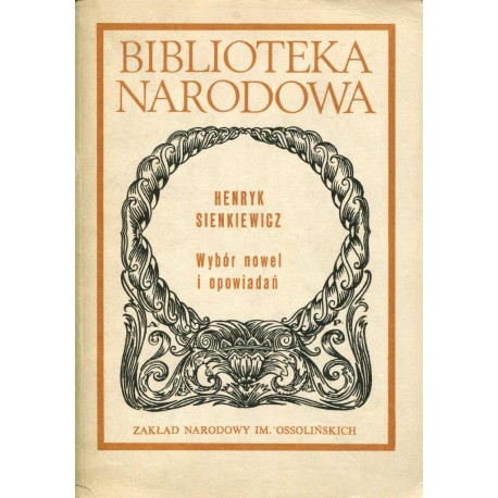 Wybór nowel i opowiadań Henryk Sienkiewicz Seria BN